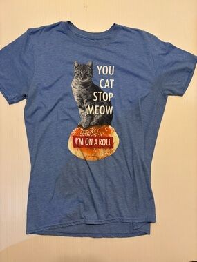 “You Cat Stop Meow, I’m on a Roll” pun t-shirt medium